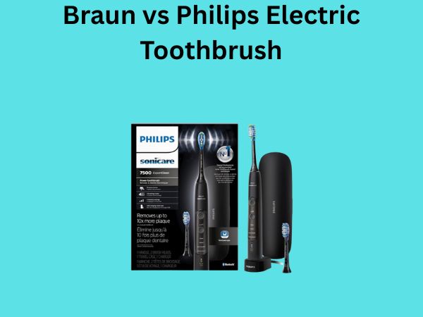 Braun vs Philips Electric Toothbrush
