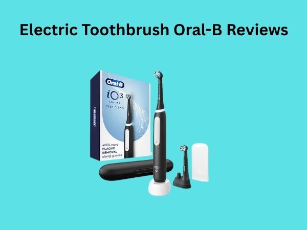 Electric Toothbrush Oral-B Reviews