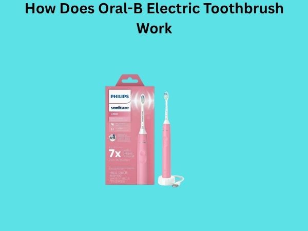 How Does Oral-B Electric Toothbrush Work