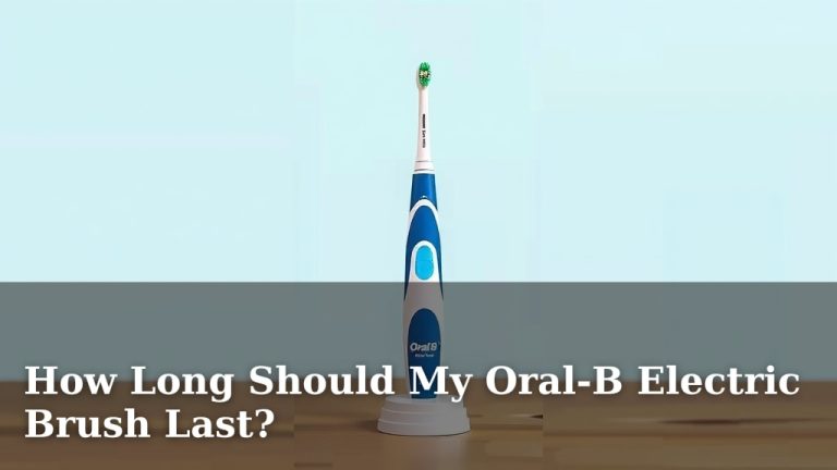 How Long Should My Oral-B Electric Brush Last?