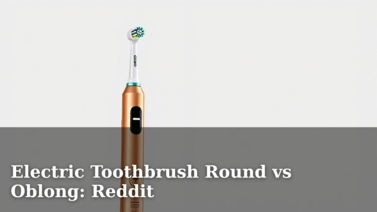 Electric Toothbrush Round vs Oblong: Reddit