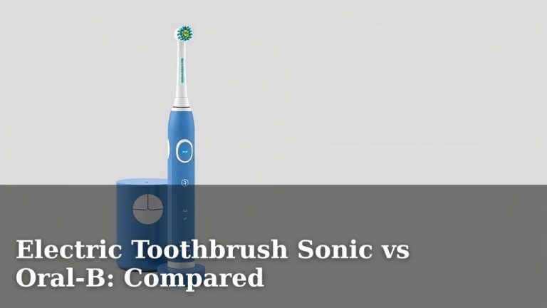 Electric Toothbrush Sonic vs Oral-B: Compared