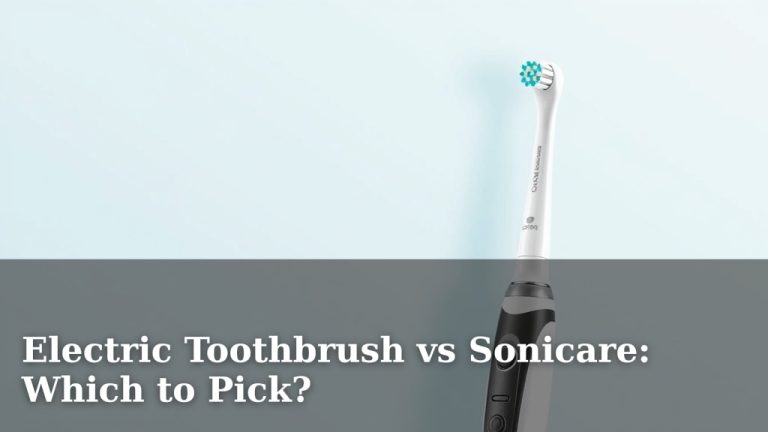 Electric Toothbrush vs Sonicare: Which to Pick?