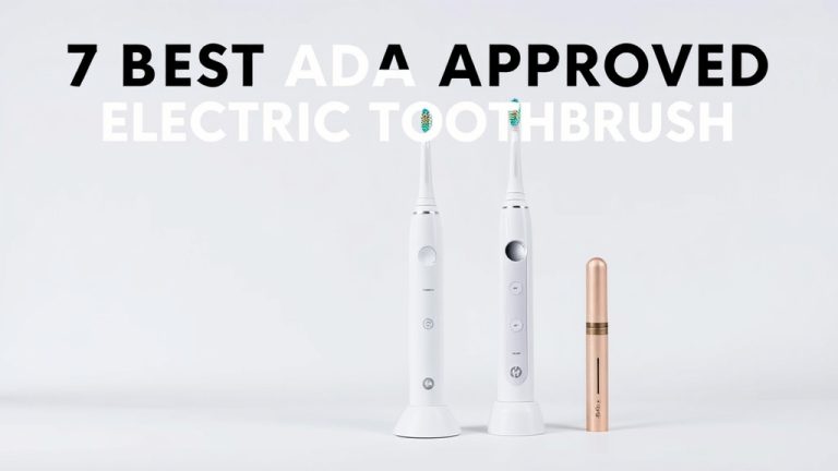7 Best Ada Approved Electric Toothbrush [2026]