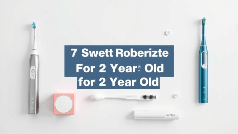 7 Best Electric Toothbrush For 2 Year Old [2026]