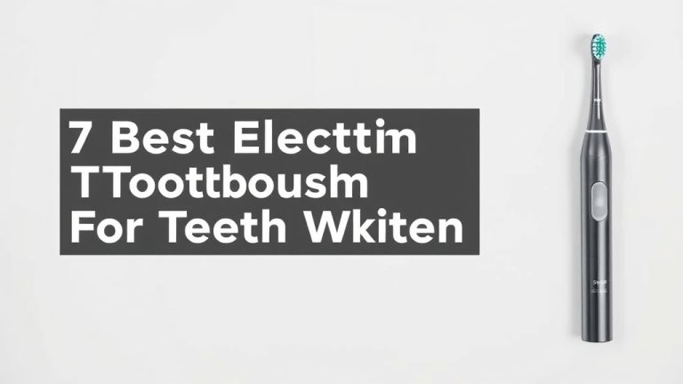 7 Best Electric Toothbrush For Teeth Whitening [2026]