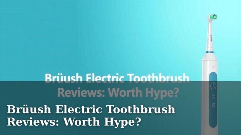 Brüush Electric Toothbrush Reviews: Worth Hype?