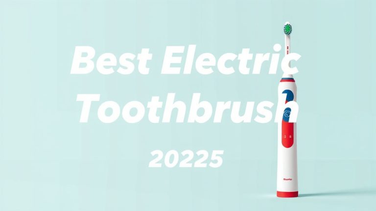 Best Electric Toothbrush 2025: Top Picks & Buyer's Guide