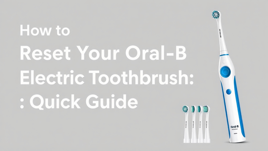 Reset Your Oral-B Electric Toothbrush: A Quick Guide
